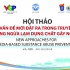 Hội thảo “Những vấn đề mới đặt ra trong truyền thông phòng ngừa lạm dụng chất gây nghiện”
